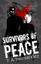 [Secrets of PEACE 03] • Survivors of PEACE